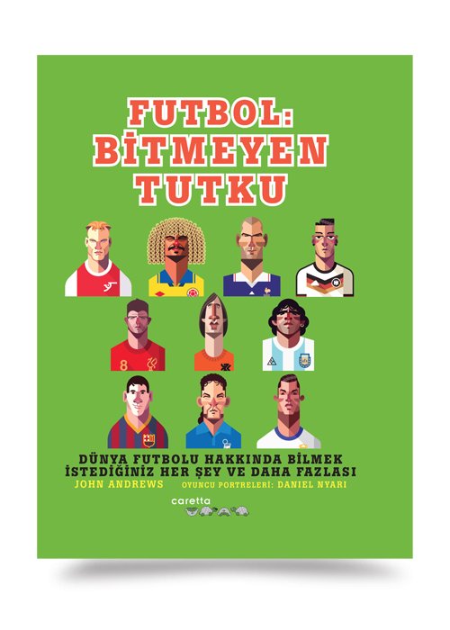 Futbol: Bitmeyen Tutku