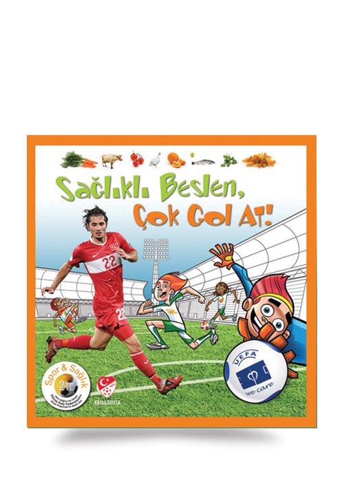 Sağlıklı Beslen, Çok Gol At!