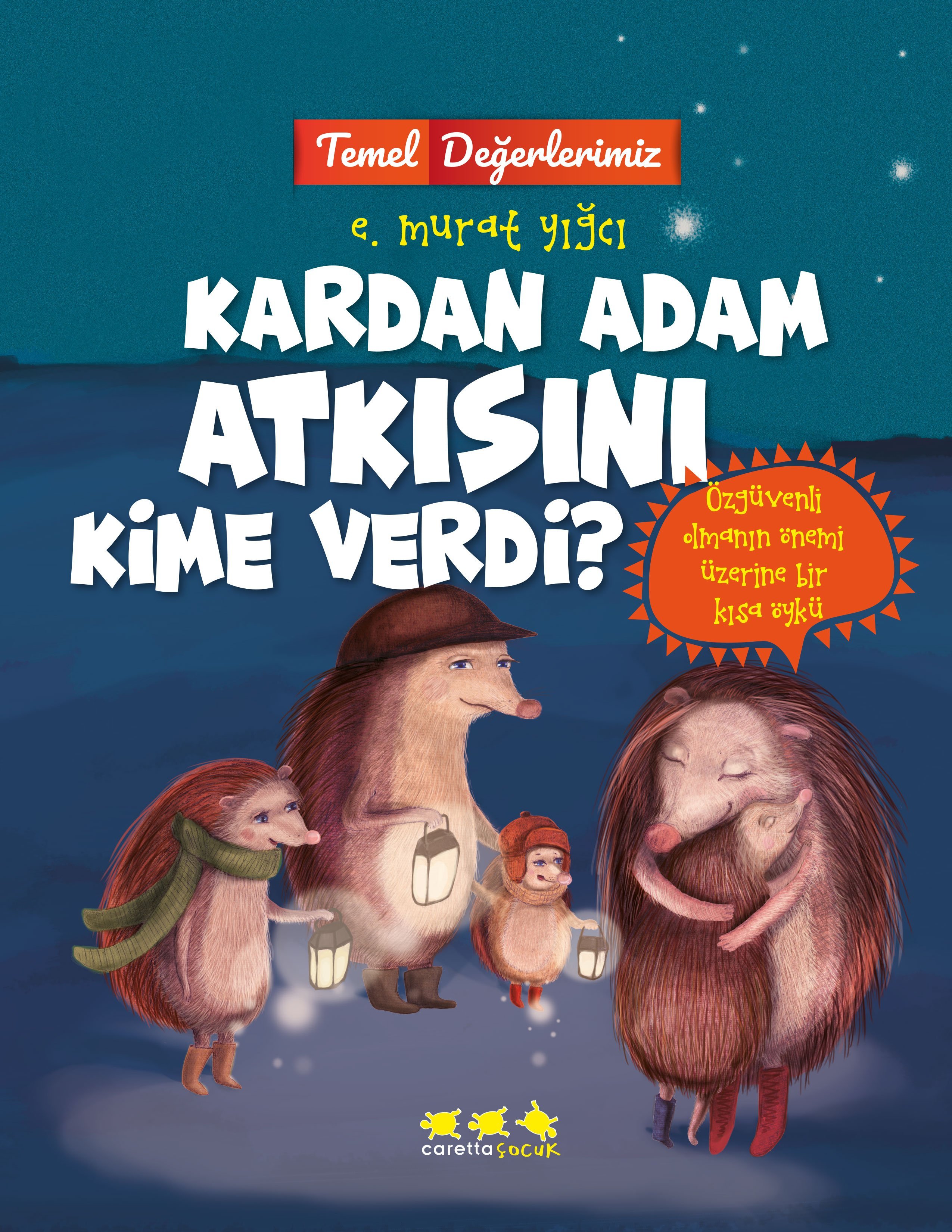 Temel Değerlerimiz - Kardan Adam Atkısını Kime Verdi? (e-kitap)