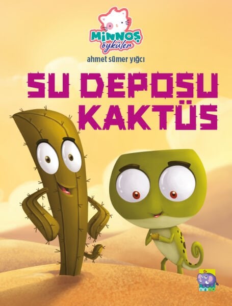 Minnoş Öyküler - Su Deposu Kaktüs (e-kitap versiyonu da mevcut)