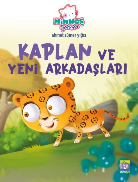 Minnoş Öyküler - Kaplan ve Yeni Arkadaşları (e-kitap versiyonu da mevcut)